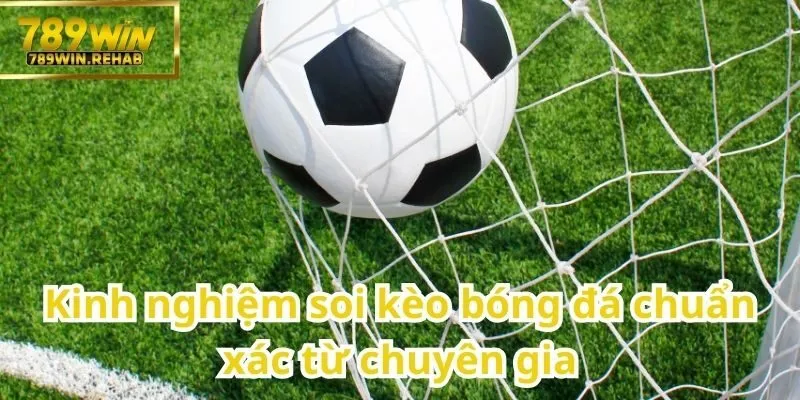 Bóng đá chuẩn chỉnh theo góc nhìn chuyên gia