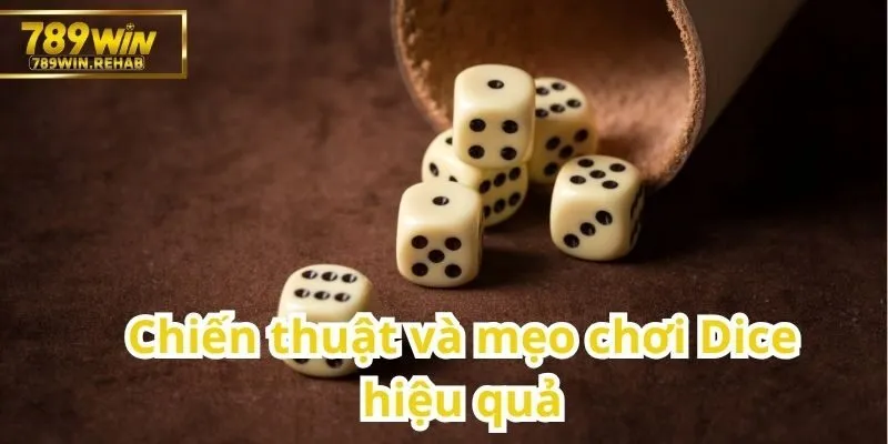 Bí quyết và phương pháp giúp chơi Dice thắng lớn
