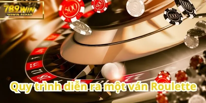 Cách một ván Roulette được tiến hành từ đầu đến cuối