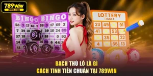 Bạch Thủ Lô Là Gì - Cách Tính Tiền Chuẩn Tại 789WIN