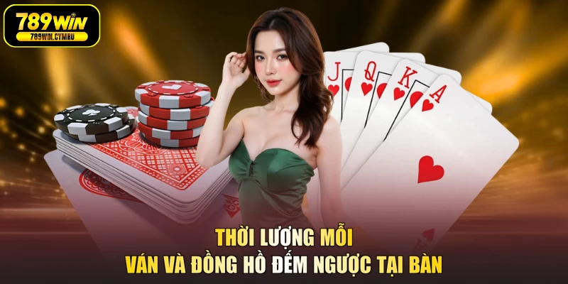 Thời lượng mỗi ván và đồng hồ đếm ngược tại bàn